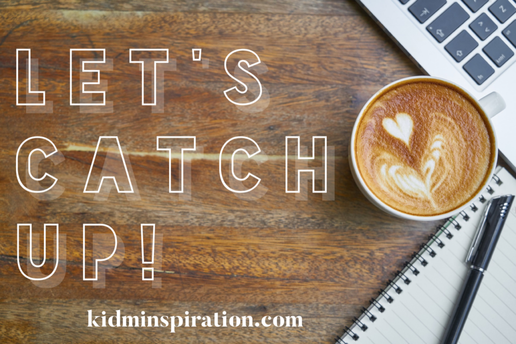 let-s-catch-up-kidminspiration